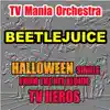 TV Mania Orchestra - Beetlejuice (Main Theme) - Single